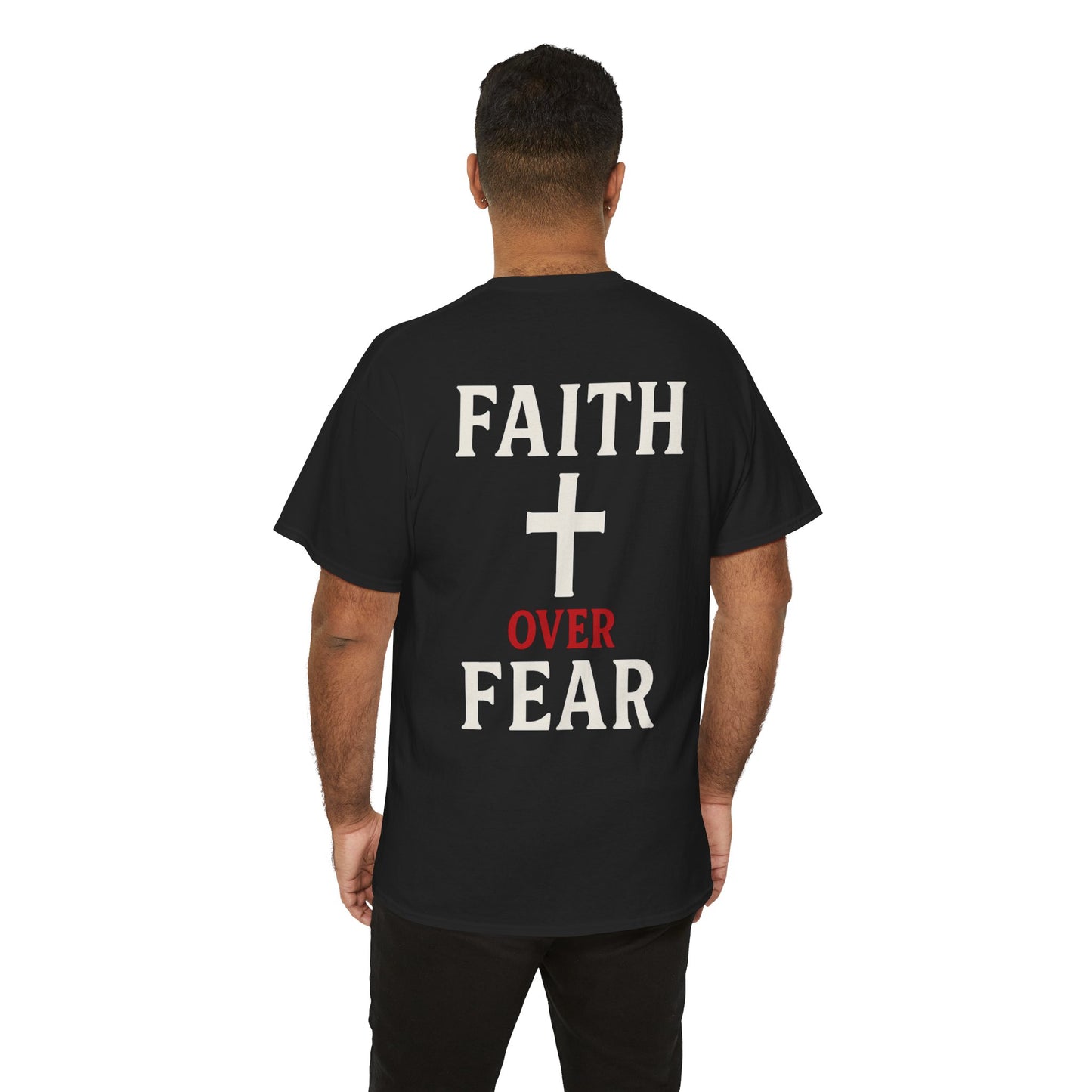 Faith Over Fear Tee