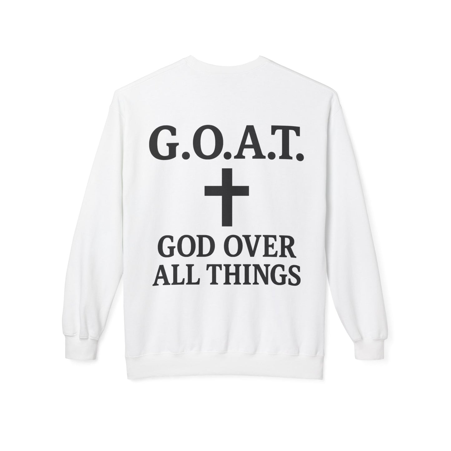 G.O.A.T. God Over All Things Unisex Crewneck
