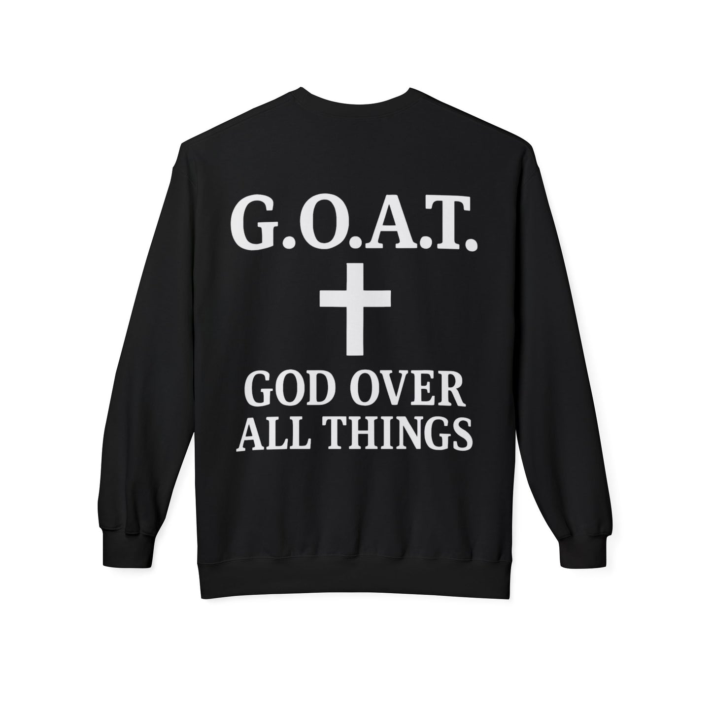 G.O.A.T. God Over All Things Unisex Crewneck
