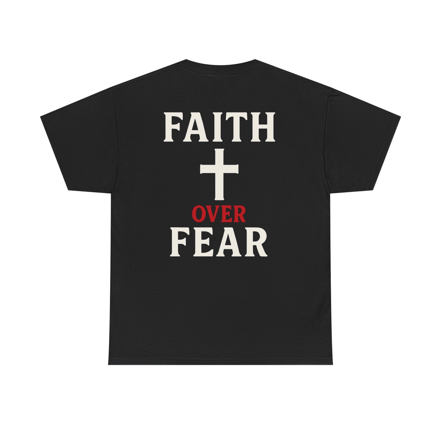 Faith Over Fear Tee
